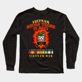 Recon Teams - TL MACV  - Vietnam War w VN SVC Long Sleeve T-Shirt